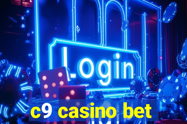 c9 casino bet